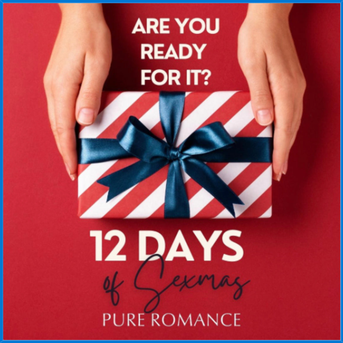 12 Days of Sexmas Advent Calendar Heather's Pure Romance